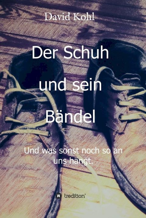 Der Schuh und sein B&auml;ndel(Kobo/電子書)