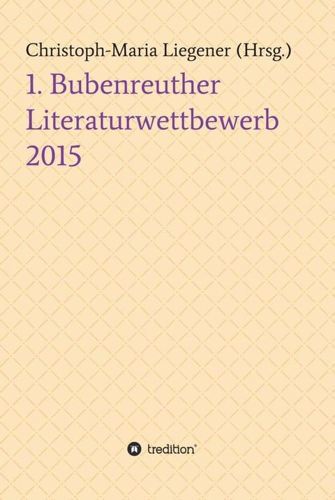 1. Bubenreuther Literaturwettbewerb 2015(Kobo/電子書)