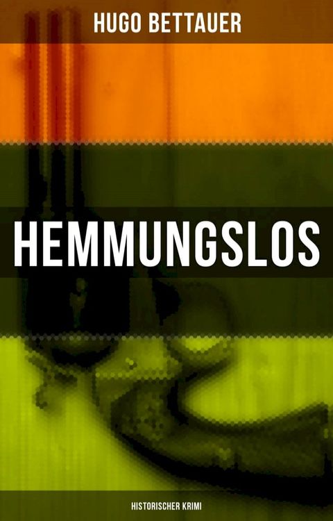 Hemmungslos: Historischer Krimi(Kobo/電子書)