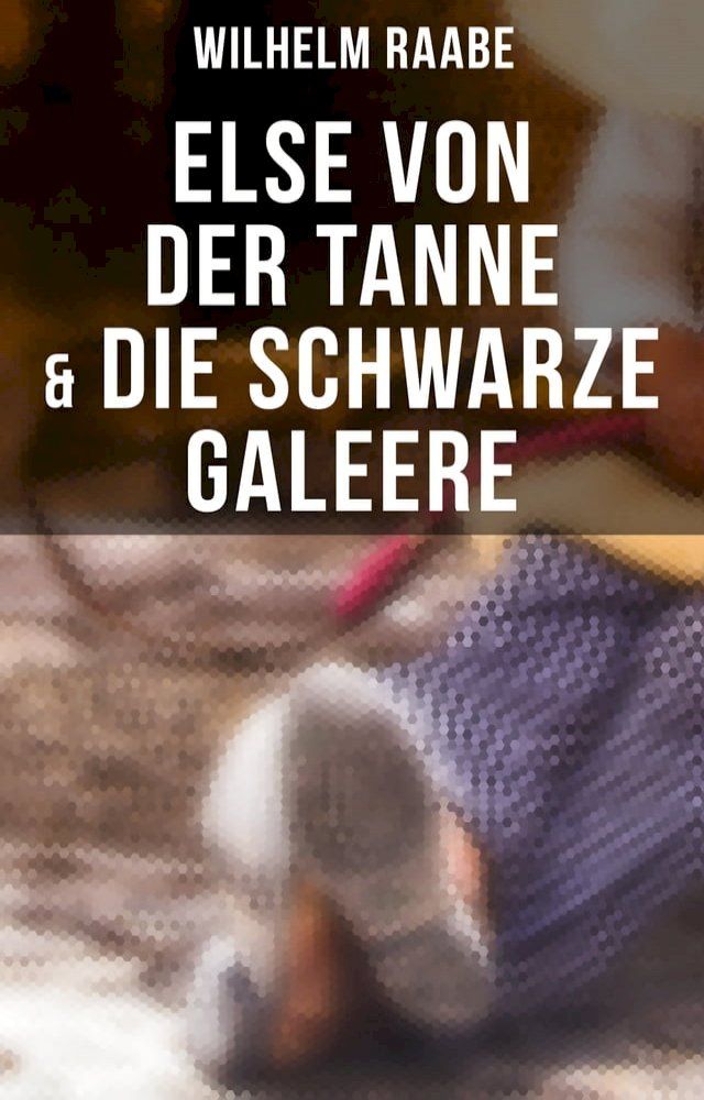  Else von der Tanne & Die schwarze Galeere(Kobo/電子書)