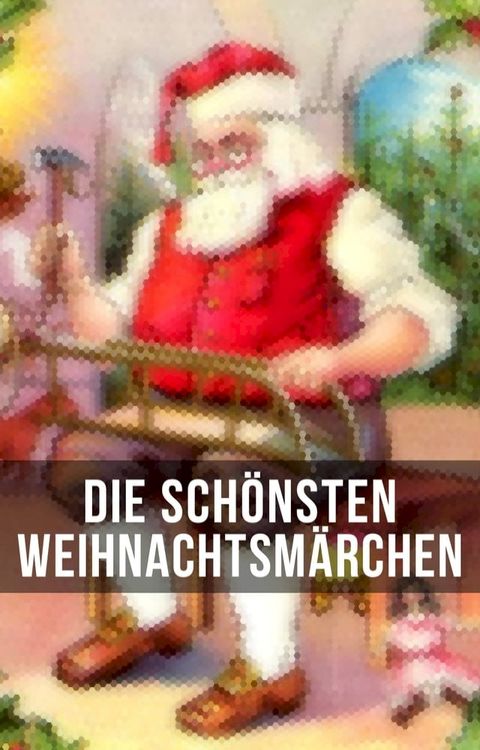 Die sch&ouml;nsten Weihnachtsm&auml;rchen(Kobo/電子書)