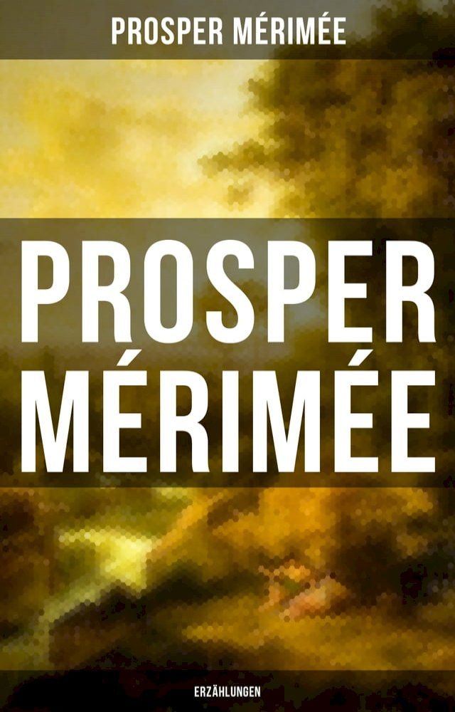  Prosper M&eacute;rim&eacute;e: Erz&auml;hlungen(Kobo/電子書)