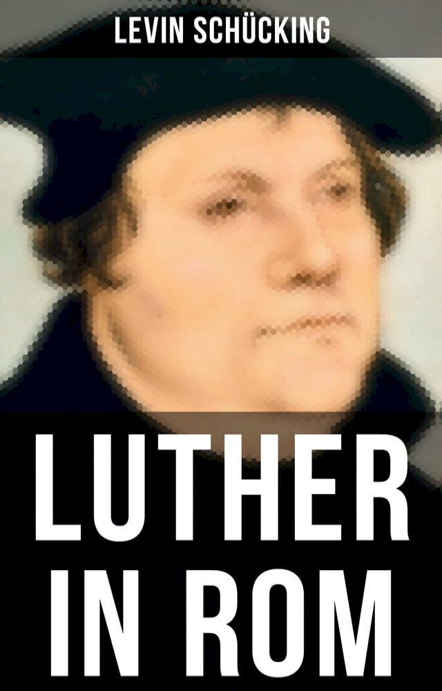  Luther in Rom(Kobo/電子書)