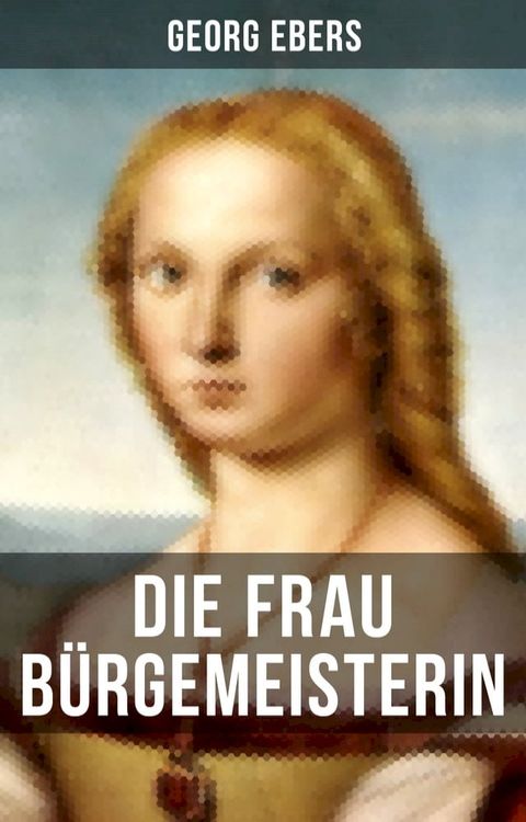 Die Frau B&uuml;rgemeisterin(Kobo/電子書)