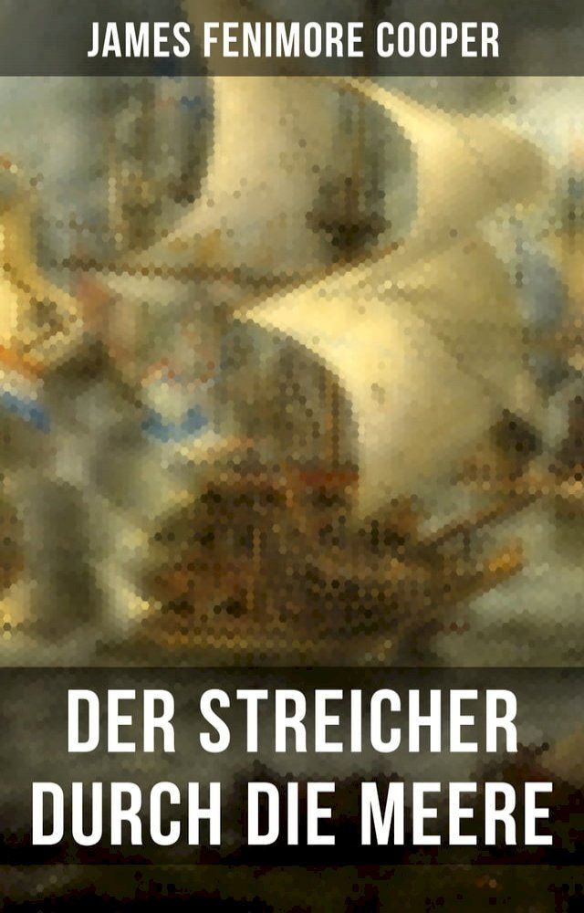  Der Streicher durch die Meere(Kobo/電子書)