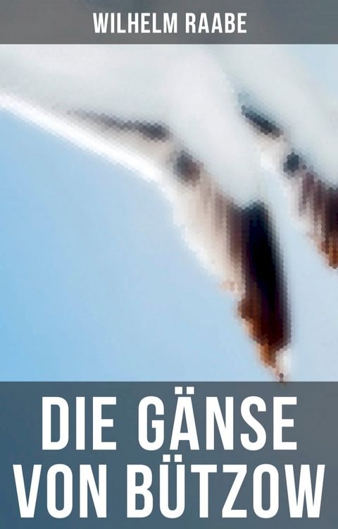 Die G&auml;nse von B&uuml;tzow(Kobo/電子書)