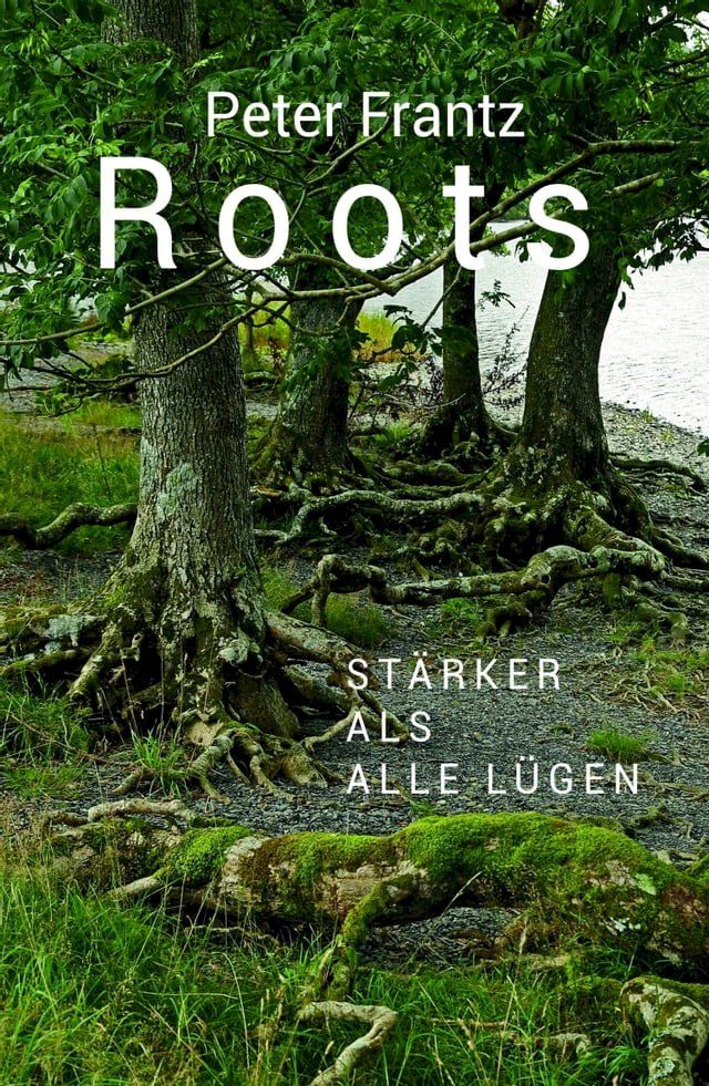  ROOTS - Ein Mann auf der Suche nach seinen Wurzeln(Kobo/電子書)