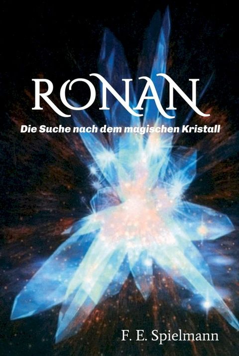 Ronan - Die Suche nach dem magischen Kristall(Kobo/電子書)