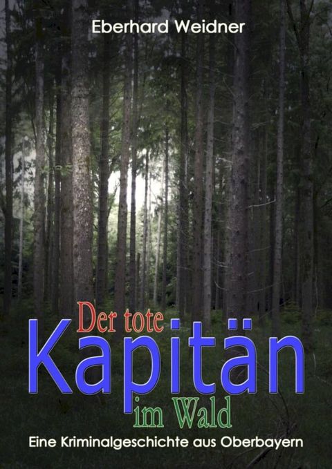 Der tote Kapit&auml;n im Wald(Kobo/電子書)