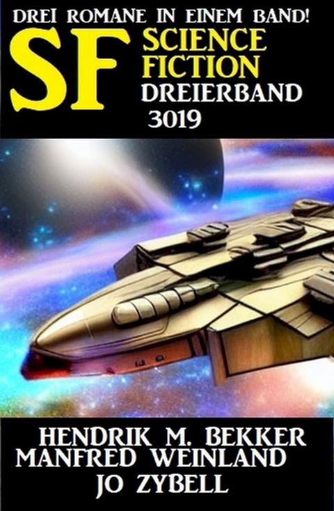 Science Fiction Dreierband 3019 - Drei Romane in einem Band!(Kobo/電子書)