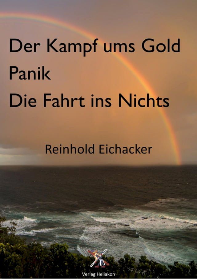  Der Kampf um Gold; Panik; Fahrt ins Nichts(Kobo/電子書)