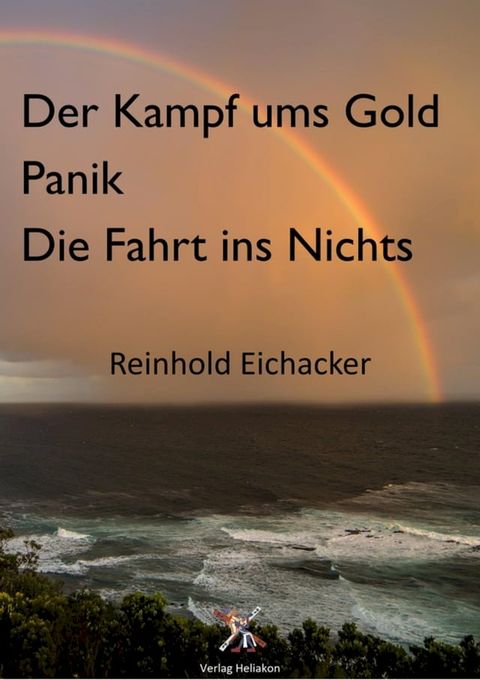 Der Kampf um Gold; Panik; Fahrt ins Nichts(Kobo/電子書)