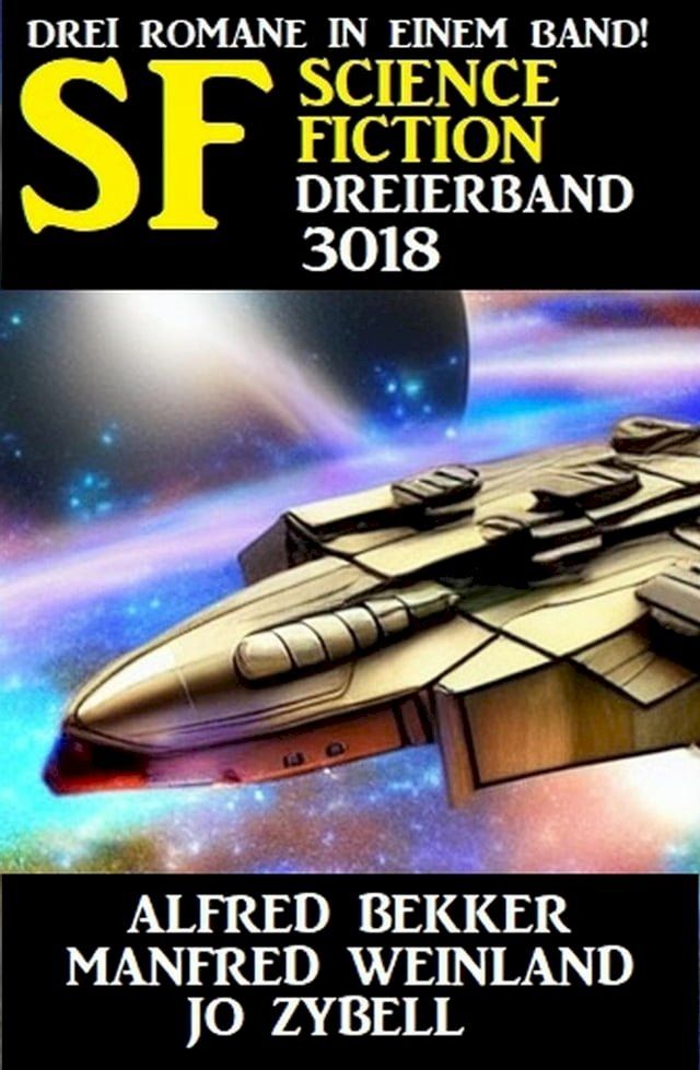  Science Fiction Dreierband 3018 - 3 Romane in einem Band(Kobo/電子書)