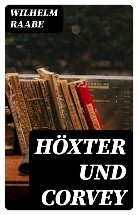 H&ouml;xter und Corvey(Kobo/電子書)