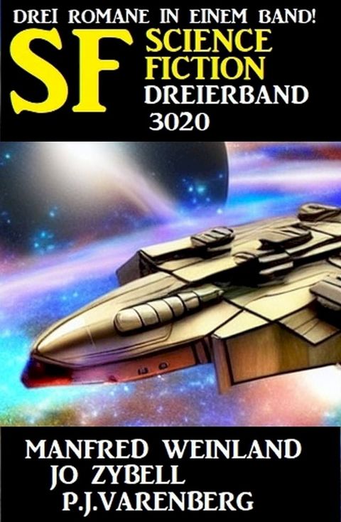 Science Fiction Dreierband 3020 - 3 Romane in einem Band(Kobo/電子書)