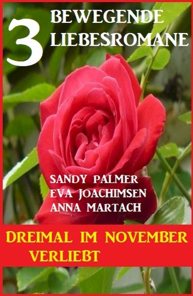  Dreimal im November verliebt: 3 bewegende Liebesromane(Kobo/電子書)