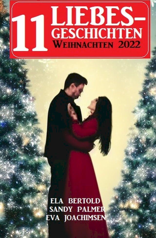  11 Liebesgeschichten Weihnachten 2022(Kobo/電子書)