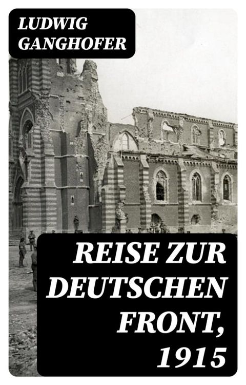 Reise zur deutschen Front, 1915(Kobo/電子書)