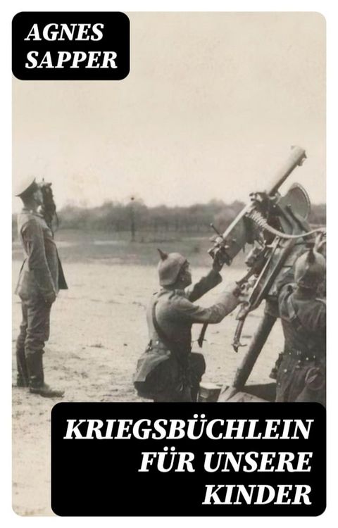 Kriegsbüchlein für unsere Kinder(Kobo/電子書)