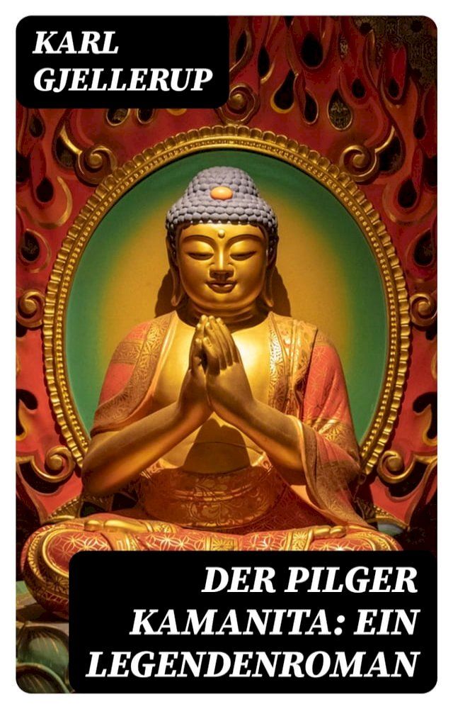  Der Pilger Kamanita: Ein Legendenroman(Kobo/電子書)