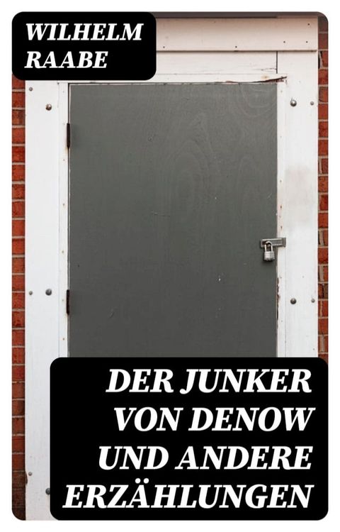 Der Junker von Denow und andere Erzählungen(Kobo/電子書)