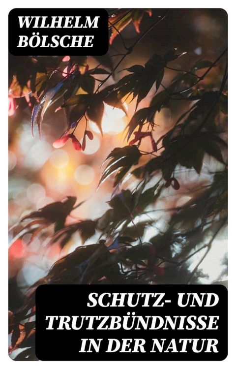 Schutz- und Trutzb&uuml;ndnisse in der Natur(Kobo/電子書)