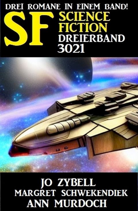 Science Fiction Dreierband 3021 - Drei Romane in einem Band(Kobo/電子書)