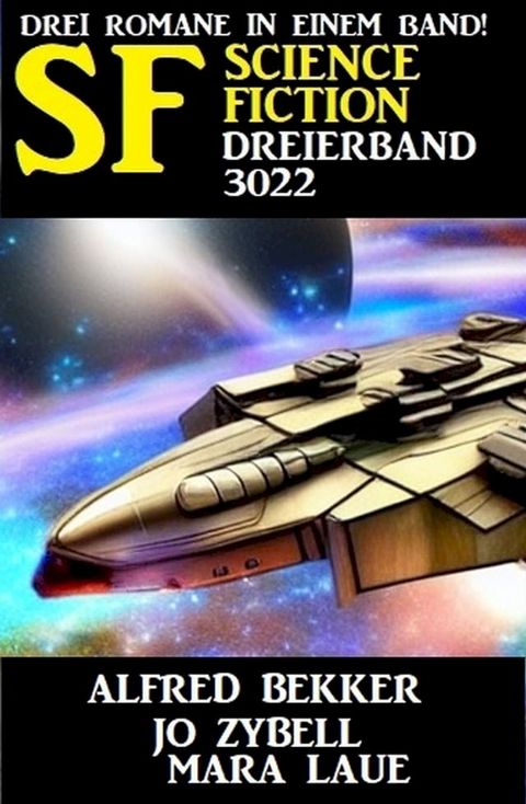 Science Fiction Dreierband 3022 - Drei Romane in einem Band(Kobo/電子書)