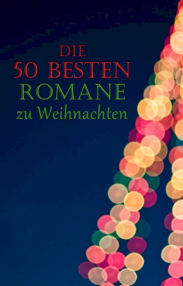  Die 50 besten Romane zu Weihnachten(Kobo/電子書)