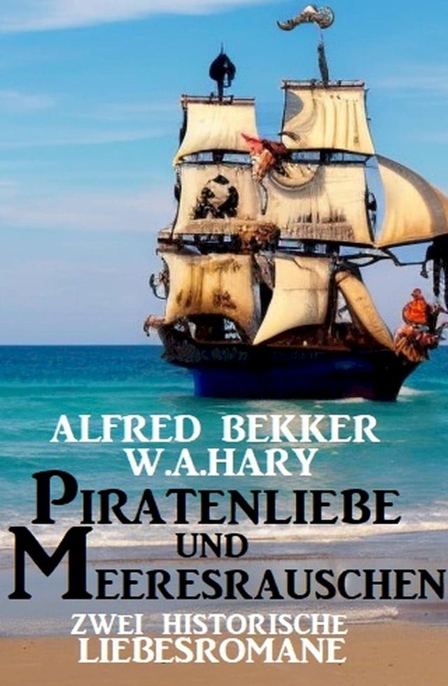  Piratenliebe und Meeresrauschen: Zwei historische Liebesromane(Kobo/電子書)