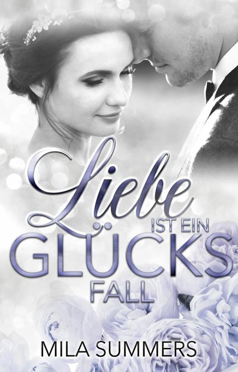 Liebe ist ein Glücksfall(Kobo/電子書)