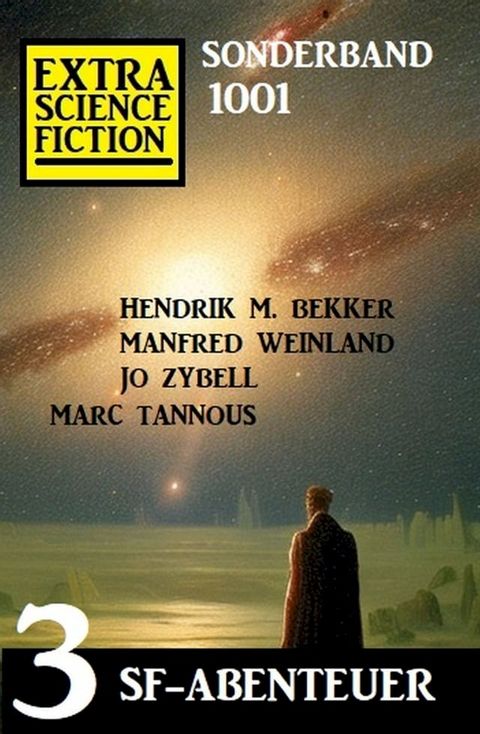 Extra Science Fiction Sonderband 1001 - 3 SF-Abenteuer(Kobo/電子書)