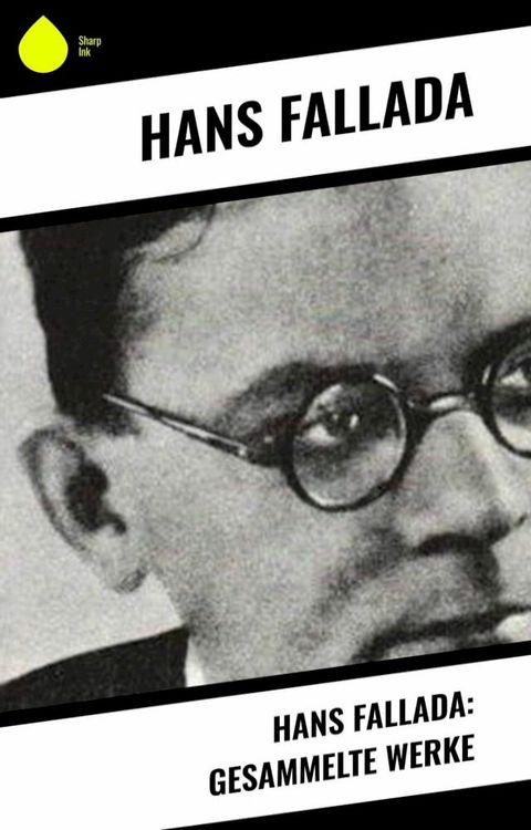 Hans Fallada: Gesammelte Werke(Kobo/電子書)