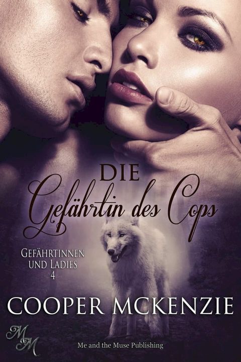 Die Gef&auml;hrtin des Cops(Kobo/電子書)