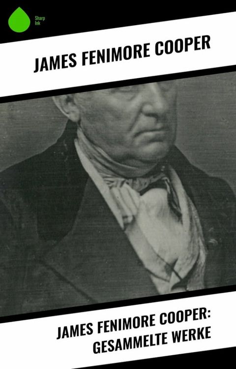 James Fenimore Cooper: Gesammelte Werke(Kobo/電子書)