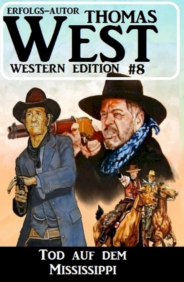  Tod auf dem Mississippi: Thomas West Western Edition 8(Kobo/電子書)