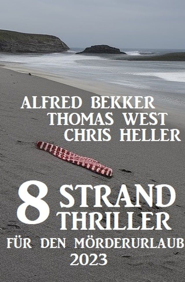  8 Strand Thriller f&uuml;r den M&ouml;rderurlaub 2023(Kobo/電子書)