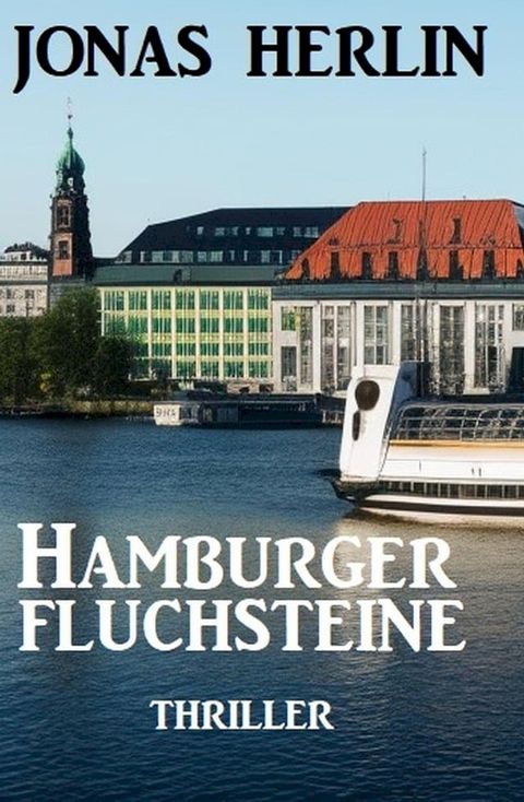 Hamburger Fluchsteine: Thriller(Kobo/電子書)