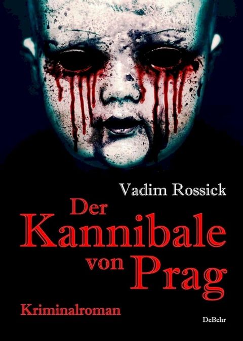 Der Kannibale von Prag - Kriminalroman(Kobo/電子書)