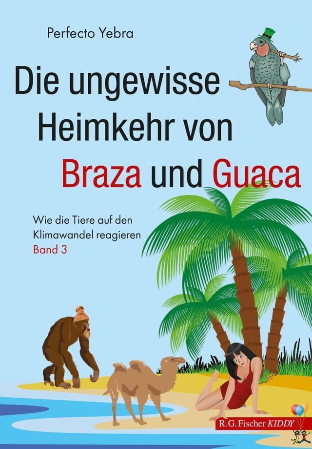  Die ungewisse Heimkehr von Braza und Guaca(Kobo/電子書)