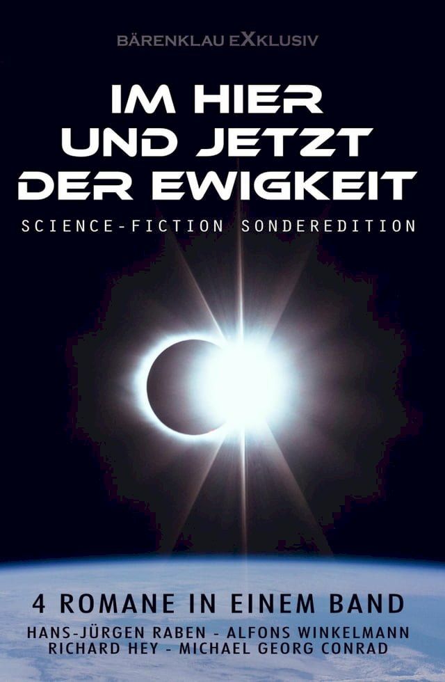  Im Hier und Jetzt der Ewigkeit - Science-Fiction-Sonderedition: Vier Romane in einem Band(Kobo/電子書)