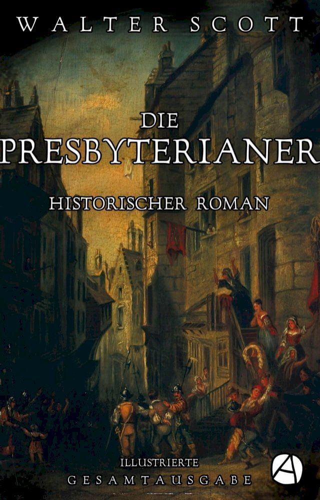  Die Presbyterianer. Illustrierte Gesamtausgabe(Kobo/電子書)