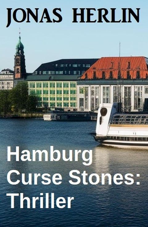 Hamburg Curse Stones: Thriller(Kobo/電子書)