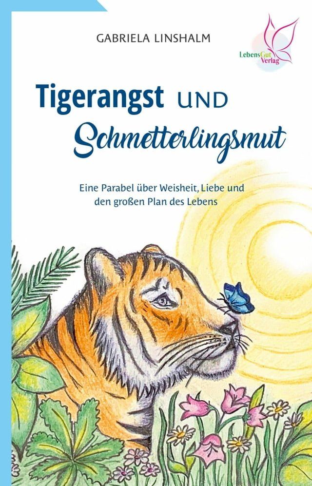  Tigerangst und Schmetterlingsmut(Kobo/電子書)