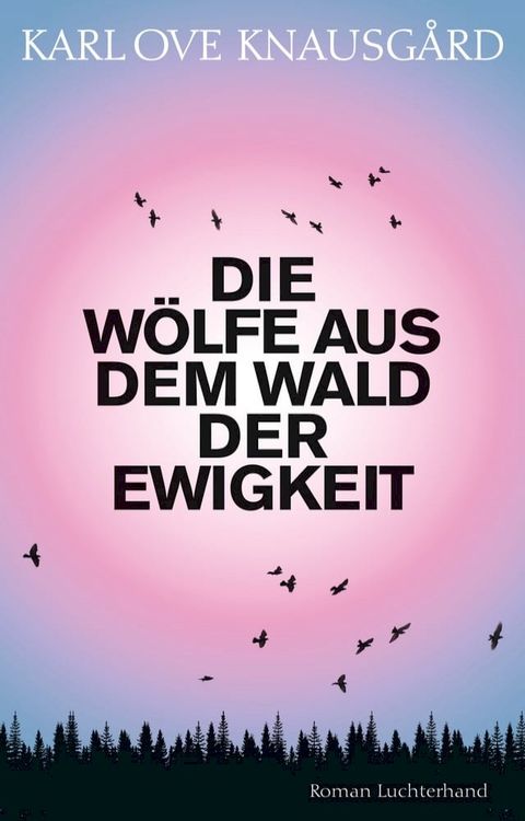 Die W&ouml;lfe aus dem Wald der Ewigkeit(Kobo/電子書)