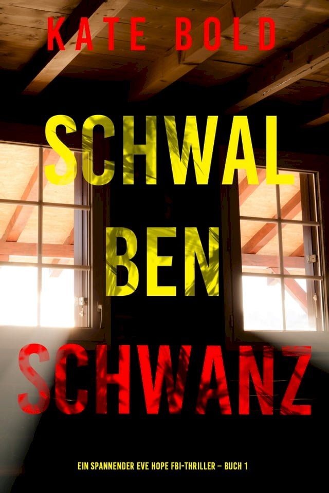  Schwalbenschwanz (Ein spannender Eve Hope FBI-Thriller – Buch 1)(Kobo/電子書)