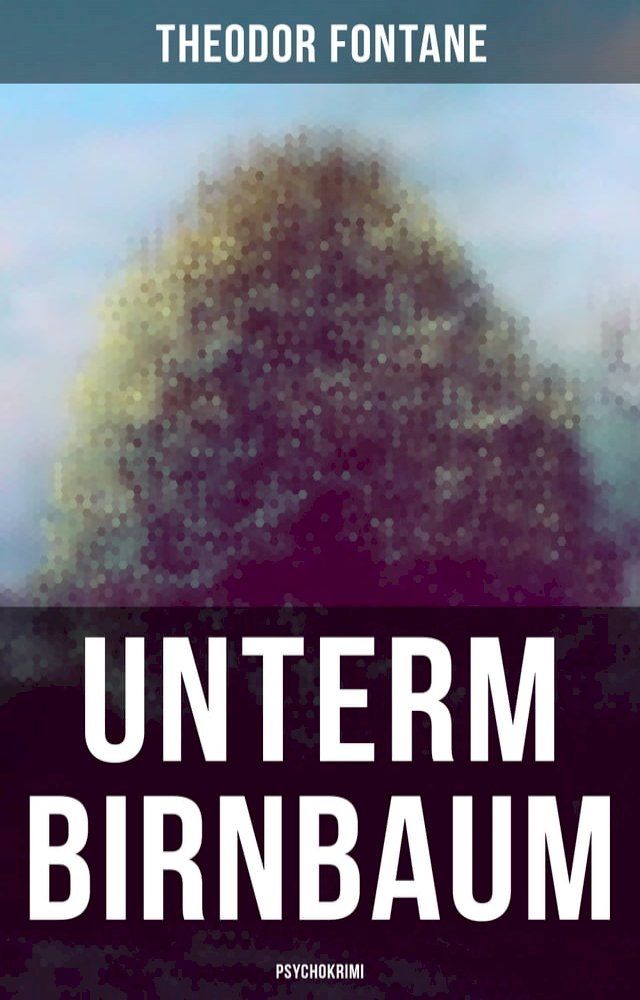  Unterm Birnbaum (Psychokrimi)(Kobo/電子書)