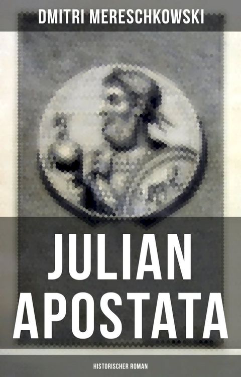 Julian Apostata (Historischer Roman)(Kobo/電子書)