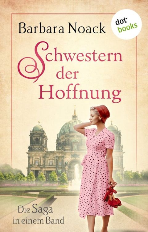 Schwestern der Hoffnung: Die Saga in einem Band(Kobo/電子書)