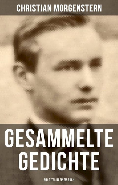 Gesammelte Gedichte (851 Titel in einem Buch)(Kobo/電子書)